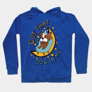 Got That Dog In Me - Cute Sleepy Dog Meme Hoodie